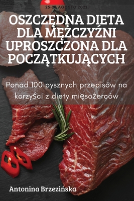 OszczĘdna Dieta Dla MĘŻczyŹni Uproszczona Dla PoczĄtkujĄcych By Antonina Brzezińska Cover Image