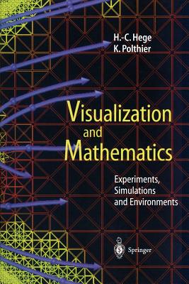 Visualization and Mathematics: Experiments, Simulations and Environments Cover Image