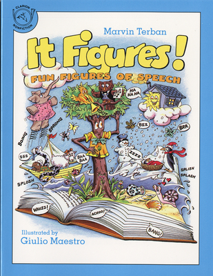 It Figures!: Fun Figures of Speech By Marvin Terban, Giulio Maestro (Illustrator) Cover Image