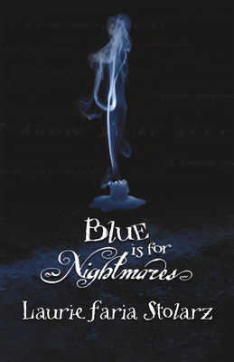 Cover for Blue Is for Nightmares (Stolarz #1)