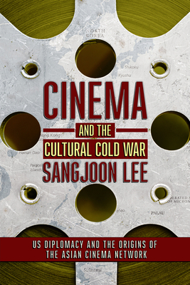 Cinema and the Cultural Cold War (United States in the World