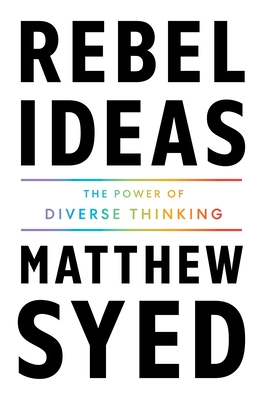 Rebel Ideas: The Power of Diverse Thinking Cover Image