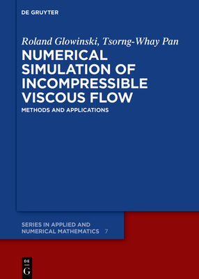 Numerical Simulation of Incompressible Viscous Flow: Methods and Applications Cover Image