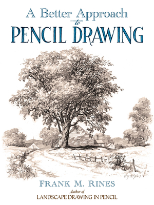 A Better Approach to Pencil Drawing (Dover Art Instruction) Cover Image