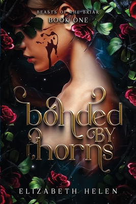 Bonded by Thorns (Beasts of the Briar #1)