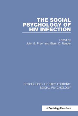 The Social Psychology of HIV Infection (Psychology Library Editions: Social Psychology) Cover Image