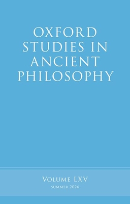 Oxford Studies in Ancient Philosophy: Volume LXV
