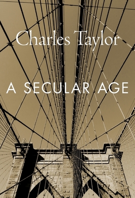 A Secular Age By Charles Taylor Cover Image