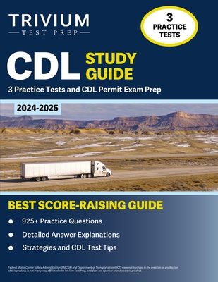 CDL Study Guide 2024-2025: 3 Practice Tests and CDL Permit Exam Prep Cover Image