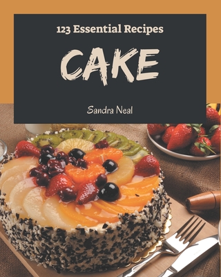 123 Essential Cake Recipes: Let's Get Started with The Best Cake Cookbook!  (Paperback) | The Reading Bug
