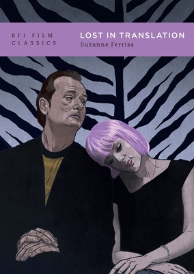Lost in Translation (BFI Film Classics) By Suzanne Ferriss Cover Image