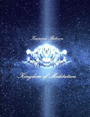 Kingdom of Meditation: Selected Works from albums of 