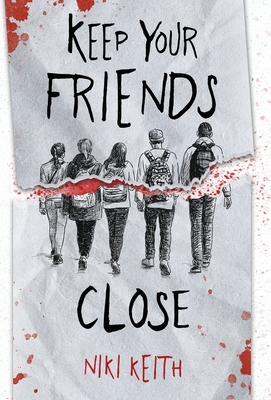 Keep Your Friends Close: A Gritty YA Crime Thriller Cover Image