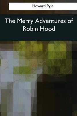The Merry Adventures of Robin Hood Cover Image