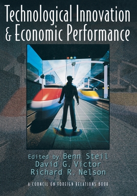 Technological Innovation and Economic Performance (Council on Foreign Relations Book)