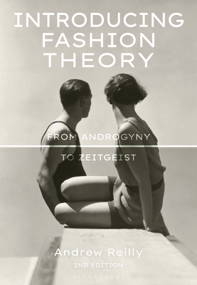 Introducing Fashion Theory: From Androgyny to Zeitgeist By Andrew Reilly Cover Image