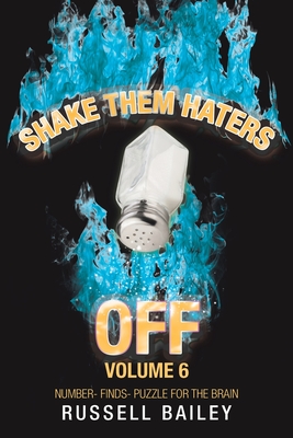 Shake Them Haters off Volume 6: Number- Finds- Puzzle for the Brain By Russell Bailey Cover Image