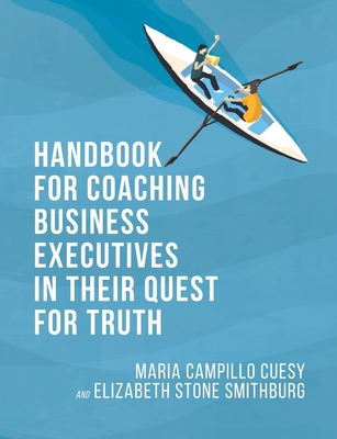 Handbook for Coaching Business Executives in Their Quest for Truth Cover Image