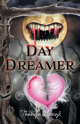 Day Dreamer By Thanya Olenyk Cover Image