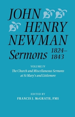 John Henry Newman Sermons 1824-1843, Volume IV: The Church and ...