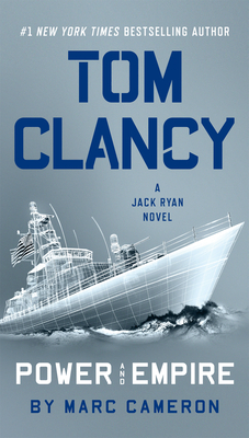 Tom Clancy Power and Empire (A Jack Ryan Novel #17) By Marc Cameron Cover Image