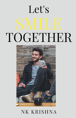 Let's Smile Together: ): One Step Towards Happy Life Cover Image