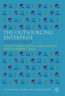 The Outsourcing Enterprise: From Cost Management to Collaborative Innovation (Technology) Cover Image