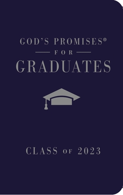 God's Promises for Graduates: Class of 2023 - Navy NKJV: New King James Version By Jack Countryman Cover Image