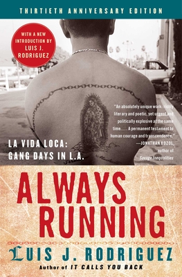 Always Running: La Vida Loca: Gang Days in L.A. By Luis J. Rodriguez Cover Image