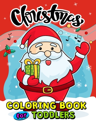 Christmas Coloring Books for Toddlers: 55+ Coloring Pages of Santa,  Snowman, Elves and Friend for Kids (Paperback) | Hooked