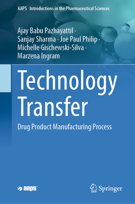 Technology Transfer: Drug Product Manufacturing Process Cover Image