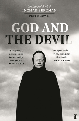 God and the Devil: The Life and Work of Ingmar Bergman By Peter Cowie Cover Image