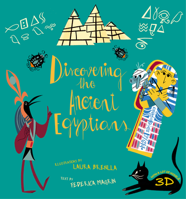 Discovering the Ancient Egyptians By Federica Magrin (Text by (Art/Photo Books)), Laura Brenlla (Illustrator) Cover Image