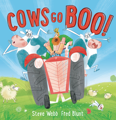 Cows Go Boo! By Steve Webb, Fred Blunt (Illustrator) Cover Image