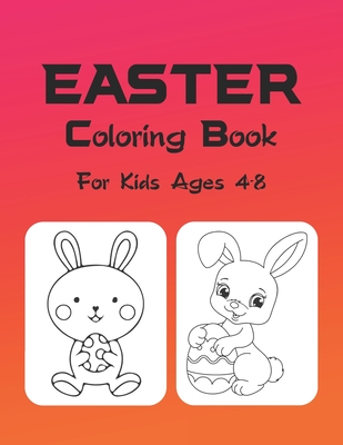 Easter Coloring Book: Coloring Books for Kids Ages 4-8 (Coloring Books for  Kids) (Paperback)
