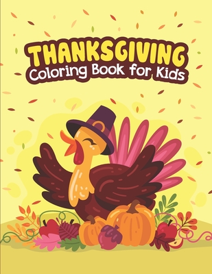 Thanksgiving Coloring Book for Kids: A Collection Of 50 Fun And Cute Thanksgiving Coloring Pages For Kids And Toddlers, Collection Of Fun & Original T By Brunilda Vaquez Cover Image