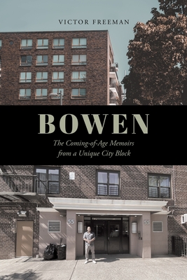Bowen: The Coming-of-Age Memoirs from a Unique City Block Cover Image