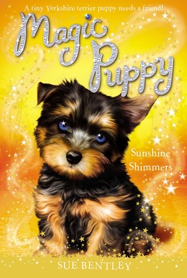 Sunshine Shimmers #12 (Magic Puppy #12) By Sue Bentley, Angela Swan (Illustrator) Cover Image