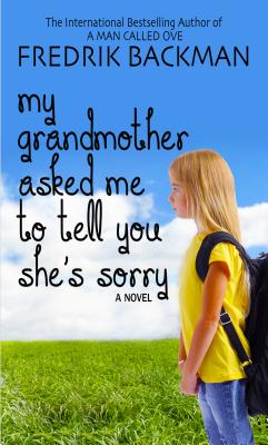 My Grandmother Asked Me to Tell You She's Sorry Cover Image