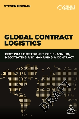 Global Contract Logistics: Best Practice Toolkit for Planning, Negotiating and Managing a Contract Cover Image