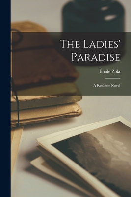 The Ladies' Paradise: A Realistic Novel Cover Image