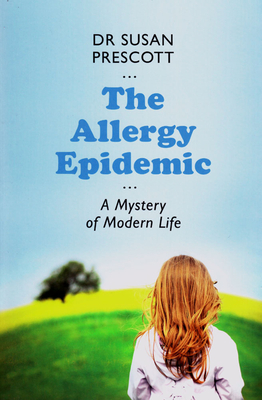 The Allergy Epidemic: A Mystery of Modern Life Cover Image