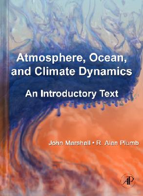 Atmosphere, Ocean, and Climate Dynamics: An Introductory Text Cover Image