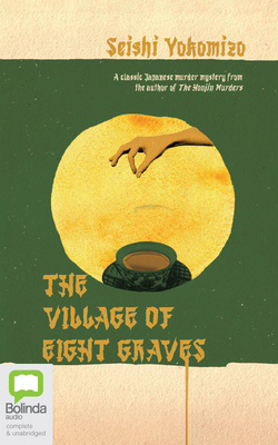 The Village of Eight Graves By Seishi Yokomizo, Akira Matsumoto (Read by), Bryan Karetnyk (Translator) Cover Image