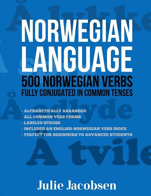 Norwegian Language: 500 Norwegian Verbs Fully Conjugated in Common Tenses Cover Image