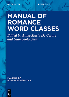 Manual of Romance Word Classes (Manuals of Romance Linguistics #36)