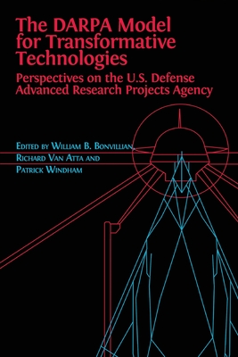The DARPA Model for Transformative Technologies: Perspectives on the U.S. Defense Advanced Research Projects Agency Cover Image