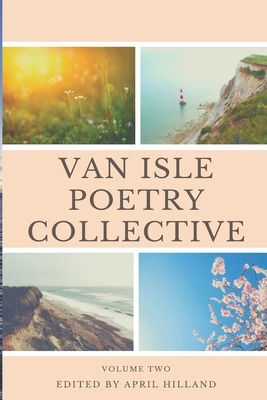 Van Isle Poetry Collective: Issue Two Spring Cover Image