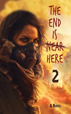 The End Is Here: Book 2 Caught Up - A Christian, dystopian, end times, apocalyptic novel By Joshua Stefan Cover Image