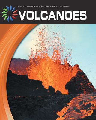 Volcanoes (21st Century Skills Library: Real World Math) Cover Image